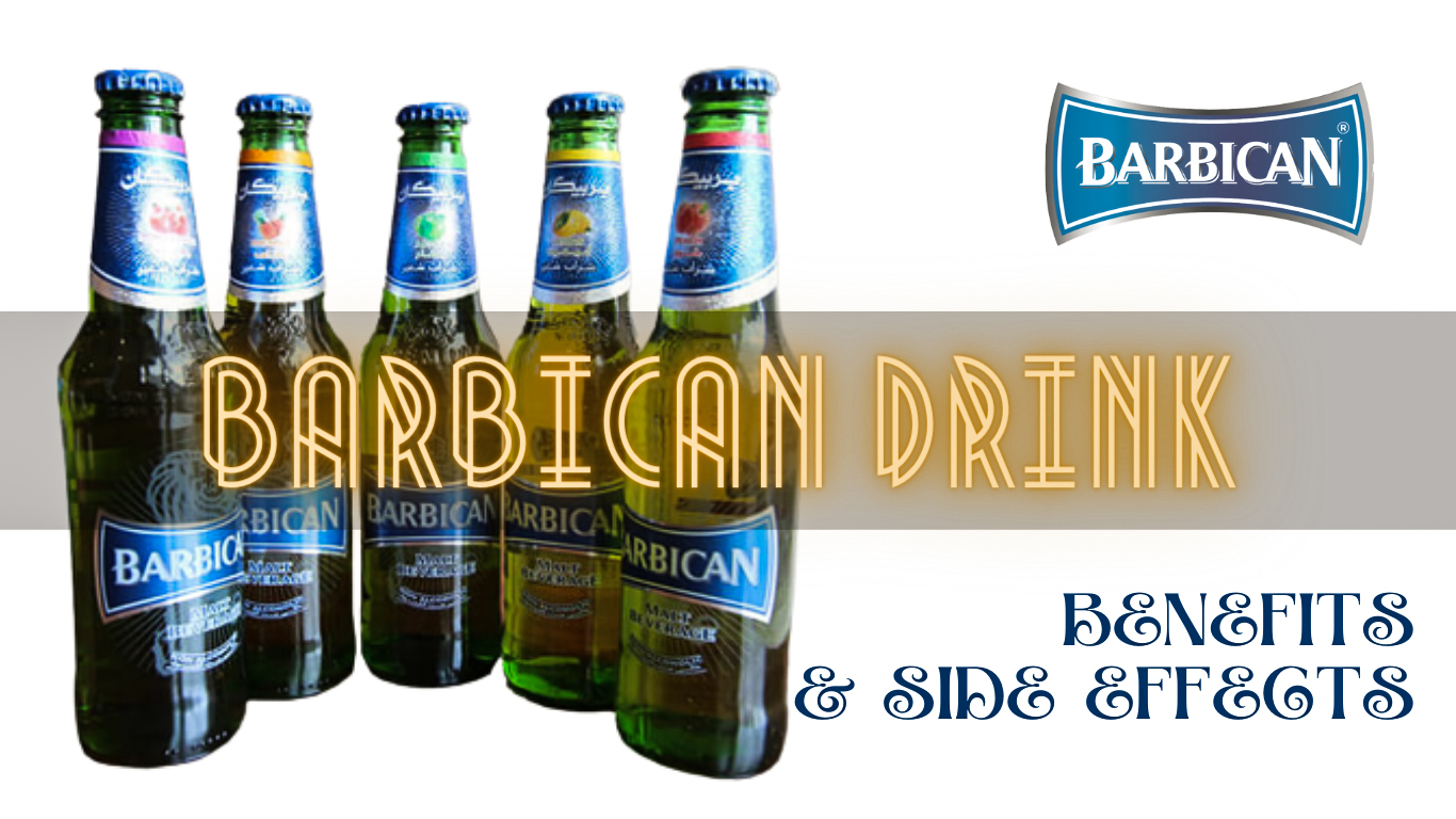 Health Benefits and Side Effects of Barbican Drink
