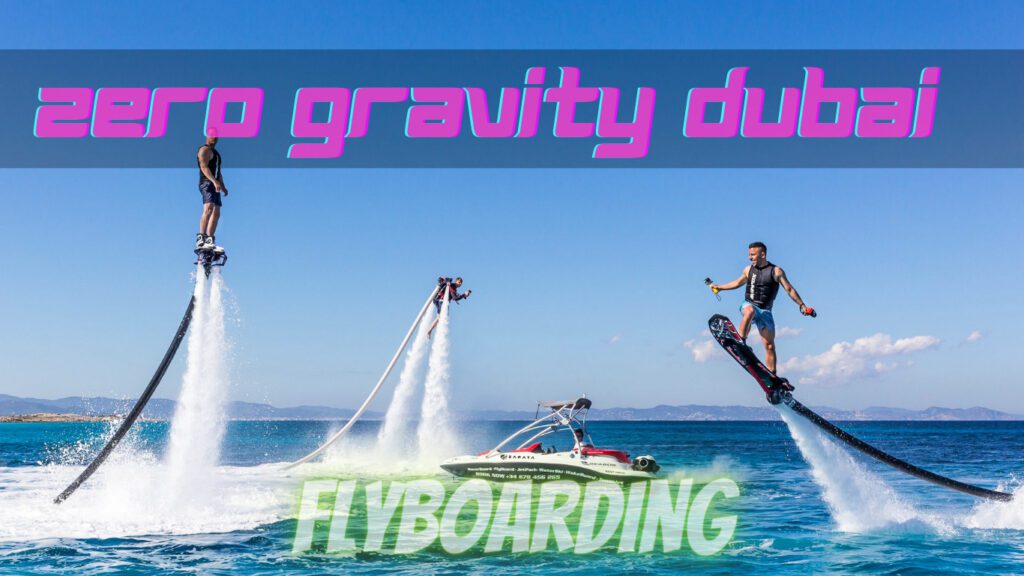 Flyboarding at Zero Gravity Dubai Beach Club
