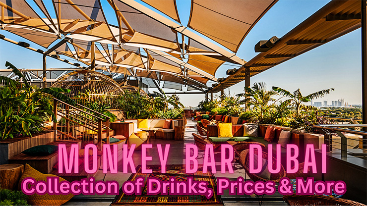 Collection Of Drinks, Prices and More about Monkey Bar Dubai