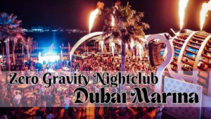 Zero Gravity Nightclub in Dubai Marina